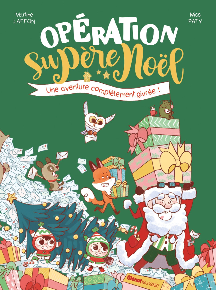 Opération Supère Noël - Martine Laffon, Misspaty Misspaty,  MissPaty - GLENAT JEUNESSE