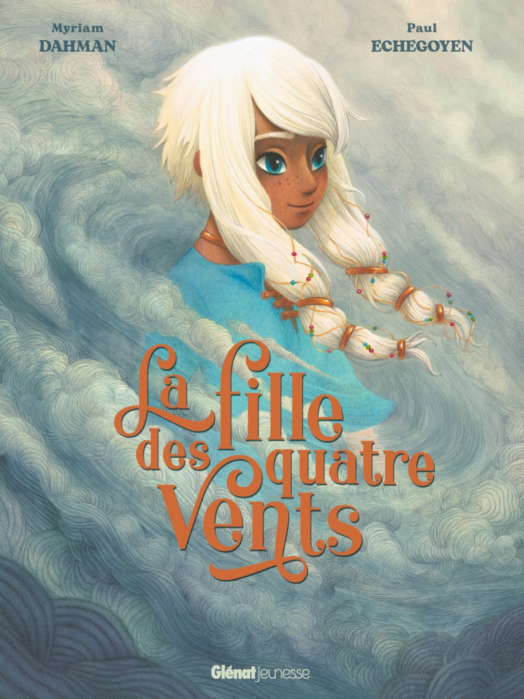 La fille des quatre vents - Myriam Dahman, Paul Echegoyen - GLENAT JEUNESSE