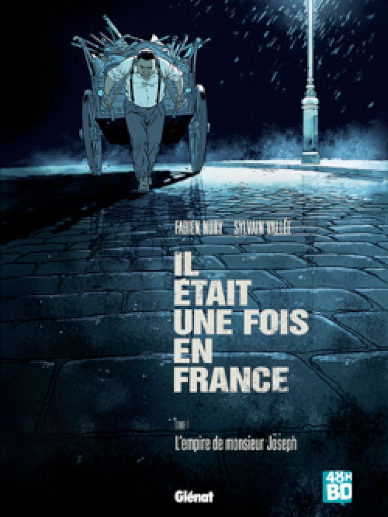 Il était une fois en France T1 - XXX - 48H BD