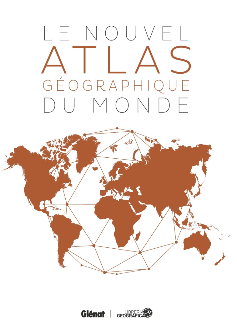 Le Nouvel Atlas géographique du Monde (4e ed) -   - GLENAT