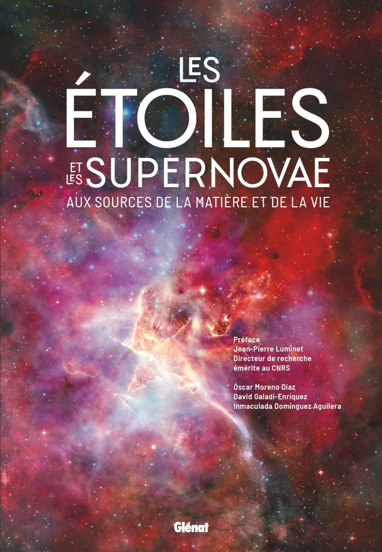 Les étoiles et les supernovae - Óscar Moreno Díaz, Inmaculada Domínguez Aguilera, Jean-Pierre Luminet, David Galadi-Enriquez - GLENAT