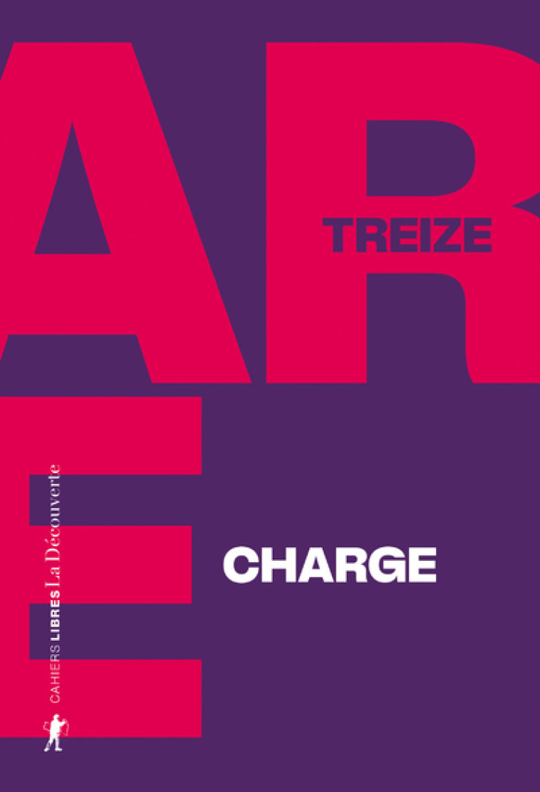 Charge - J'ouvre le huis clos psychiatrique - TREIZE TREIZE - LA DECOUVERTE