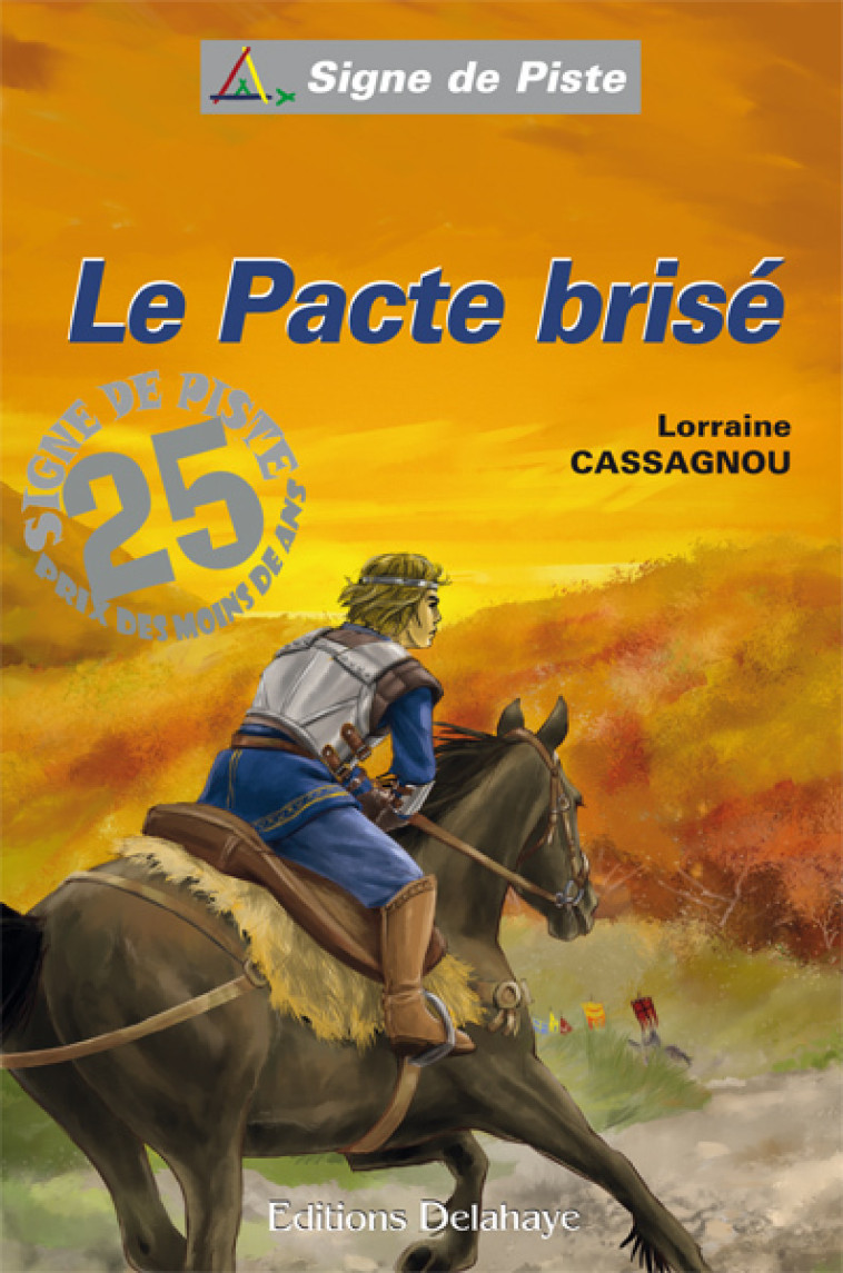 LE PACTE BRISE  (Roman Jeunesse Signe de Piste) - Lorraine CASSAGNOU - DELAHAYE