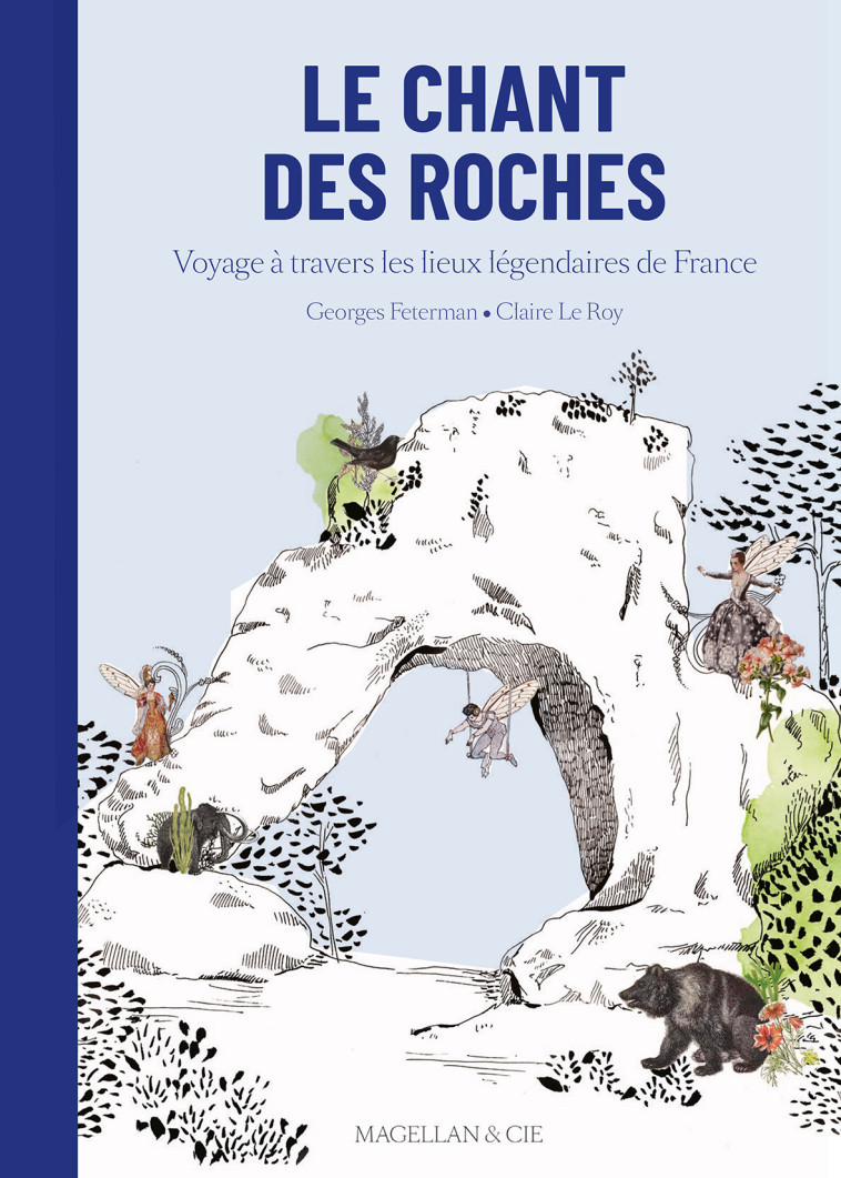 LE CHANT DES ROCHES -  FETERMAN GEORGES - MAGELLAN ET CIE