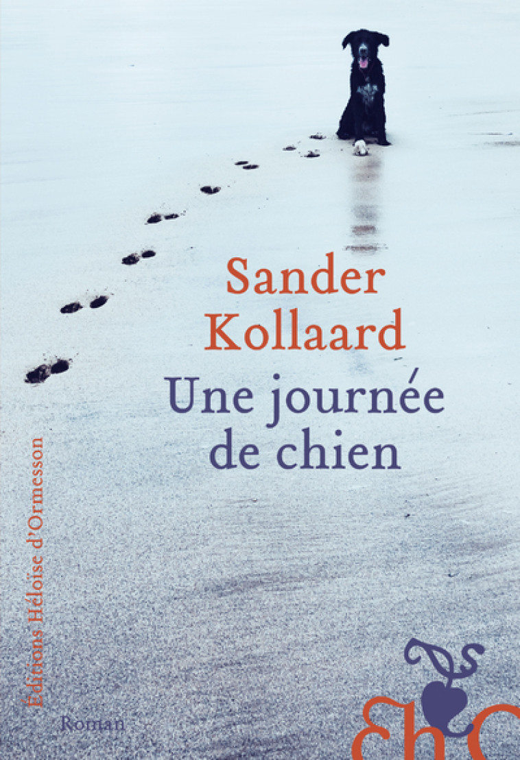 Une journee de chien - Sander Kollaard, Daniel Cunin - H D ORMESSON