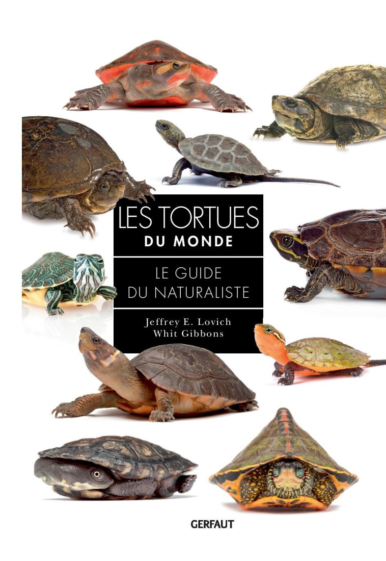 Les tortues du monde - Jeffrey E. Lovich, Whitt Gibbons - GERFAUT