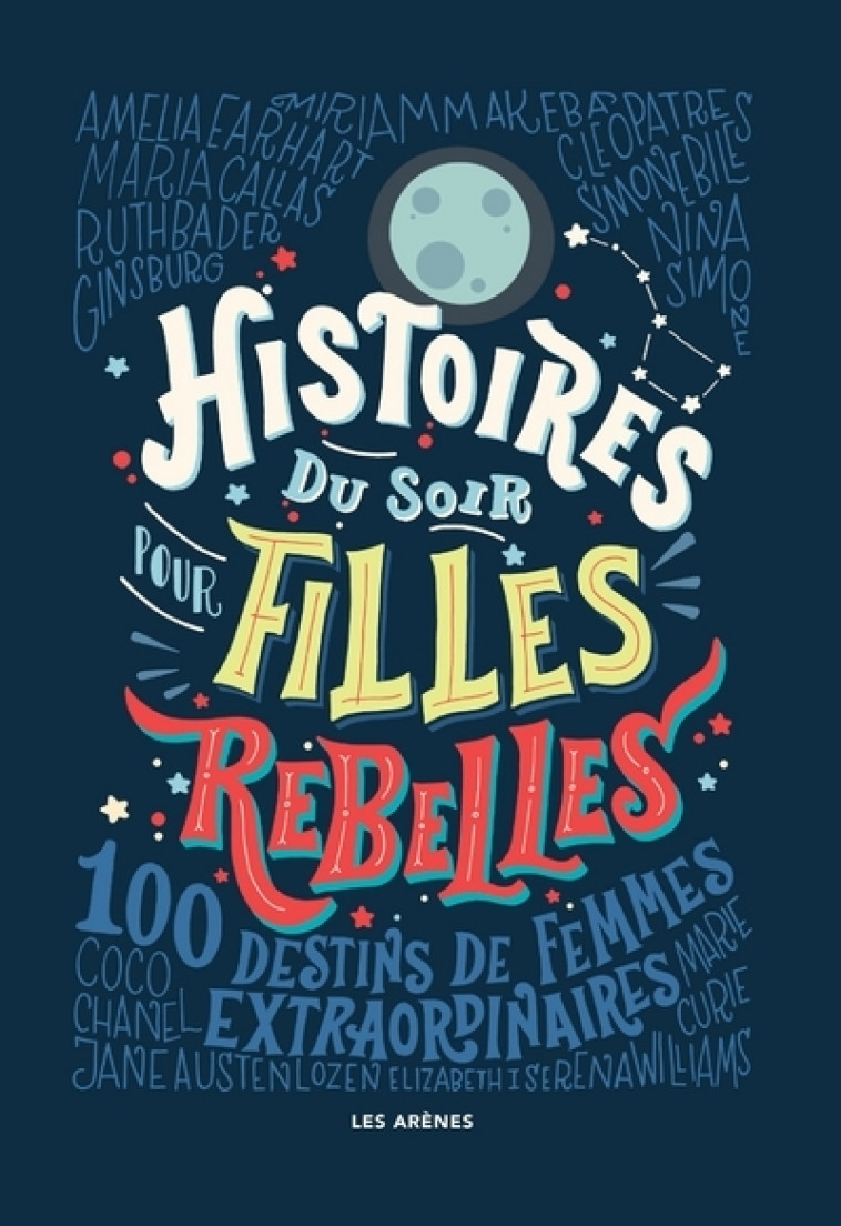 Histoires du soir pour filles rebelles - Elena Faville, Francesca Cavallo, Jessica Shapiro - ARENES