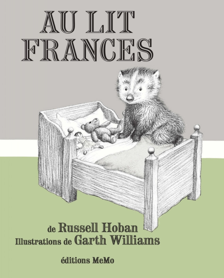 Au lit Frances ! - Russell Hoban, Garth Williams, Lou GONSE - MEMO