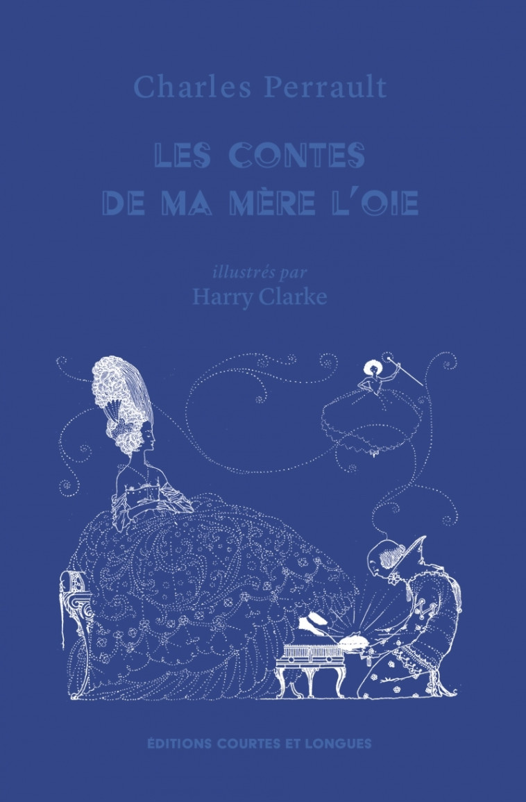 Les Contes de ma mère l’oie - Charles Perrault, Harry Clarke - COURTES LONGUES