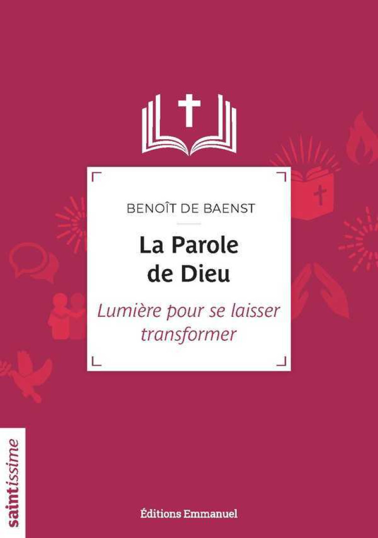 La Parole de Dieu - Benoît DE BAENST - EMMANUEL