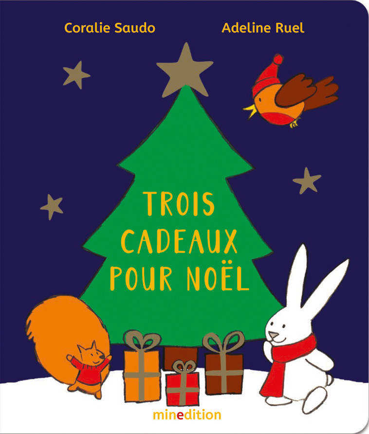 Trois cadeaux pour Noël. - Coralie Saudo, Adeline Ruel - MINEDITION