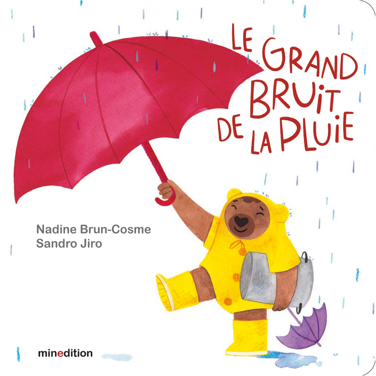 Le grand bruit de la pluie - Nadine Brun-Cosme, Sandro JIRO - MINEDITION