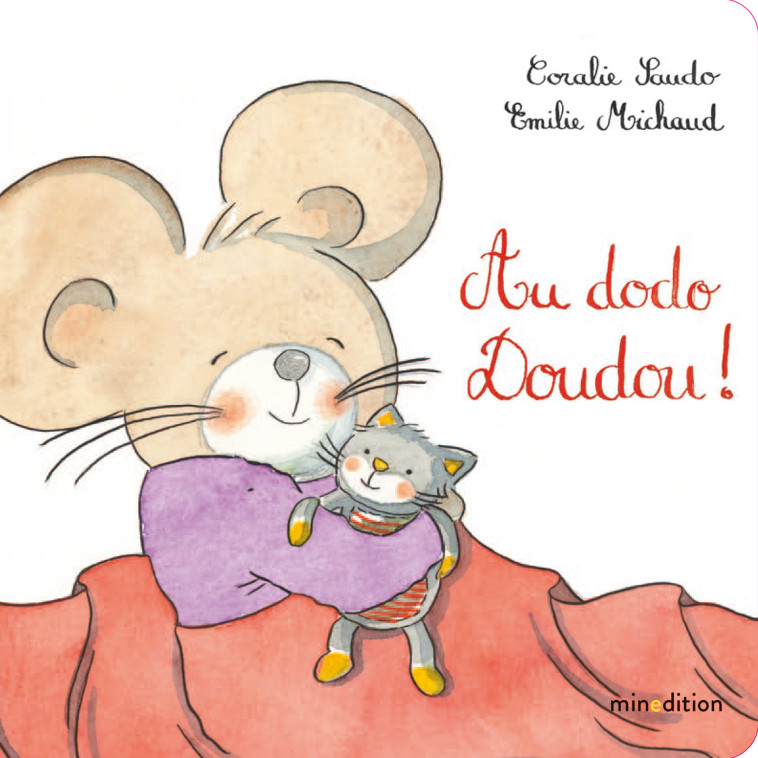 Au dodo, doudou ! - Coralie Saudo, Émilie Michaud - MINEDITION