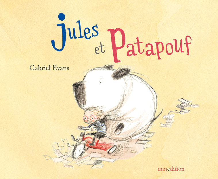 Jules et Patapouf -  Evans gabriel, Gabriel EVANS - MINEDITION