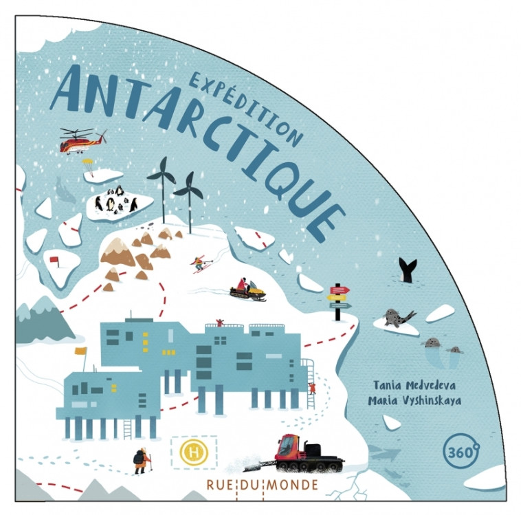 Expédition Antarctique - Tania MEDVEDEVA, Maria VYSHINSKAYA, Laurana SERRES-GIARDI - RUE DU MONDE