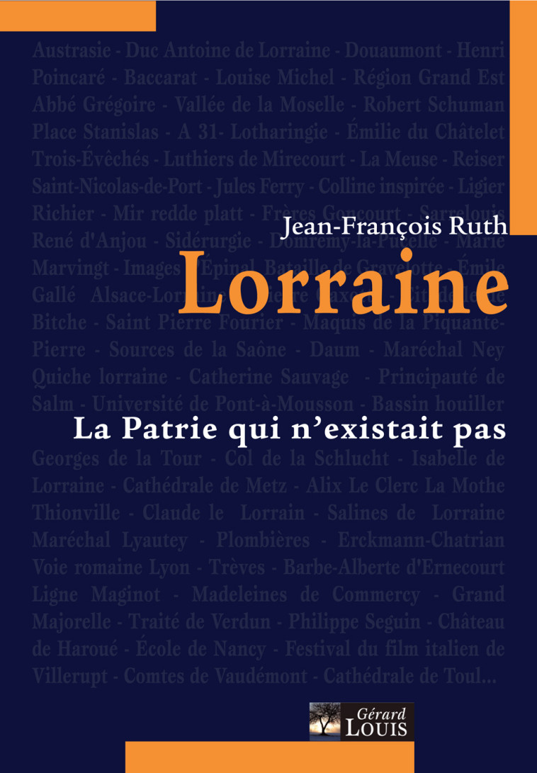 Lorraine la patrie qui n'existait pas - Jean-François Ruth - PLI