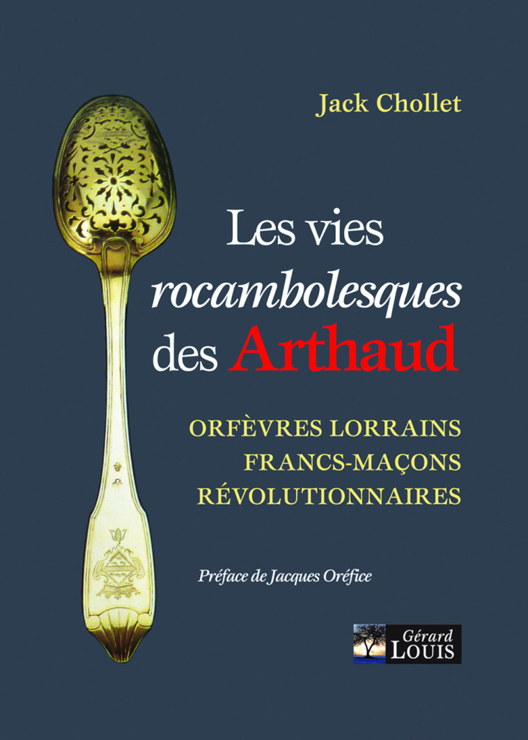 Les vies rocambolesques des Arthaud -  Jack Chollet - PLI