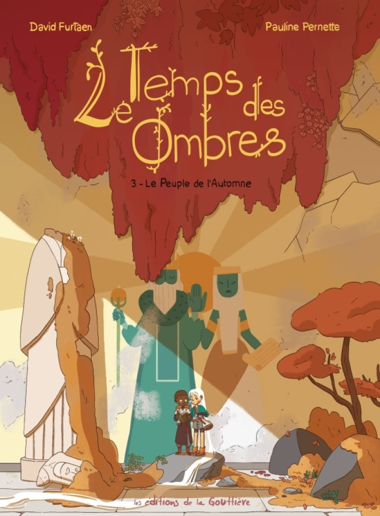 Le Temps des ombres - Tome 3 - Le Peuple de l'automne - Pauline Pernette, David Furtaen - DE LA GOUTTIERE