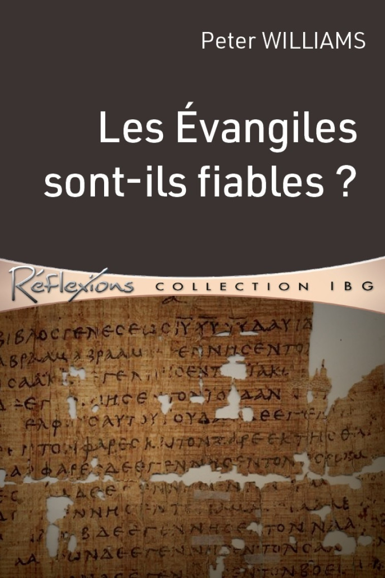 Les évangiles sont-ils fiables? - Peter Williams - CLE LYON