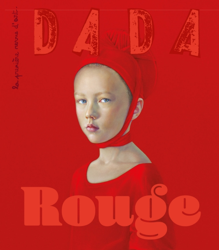 Rouge (revue DADA 252) - Collectif Collectif, Antoine ULLMANN, Raphaële Enjary, Olivier Philipponneau - AROLA