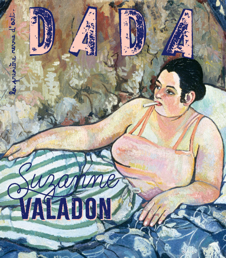 Suzanne Valadon (revue DADA 272) - Collectif Collectif, Antoine ULLMANN - AROLA