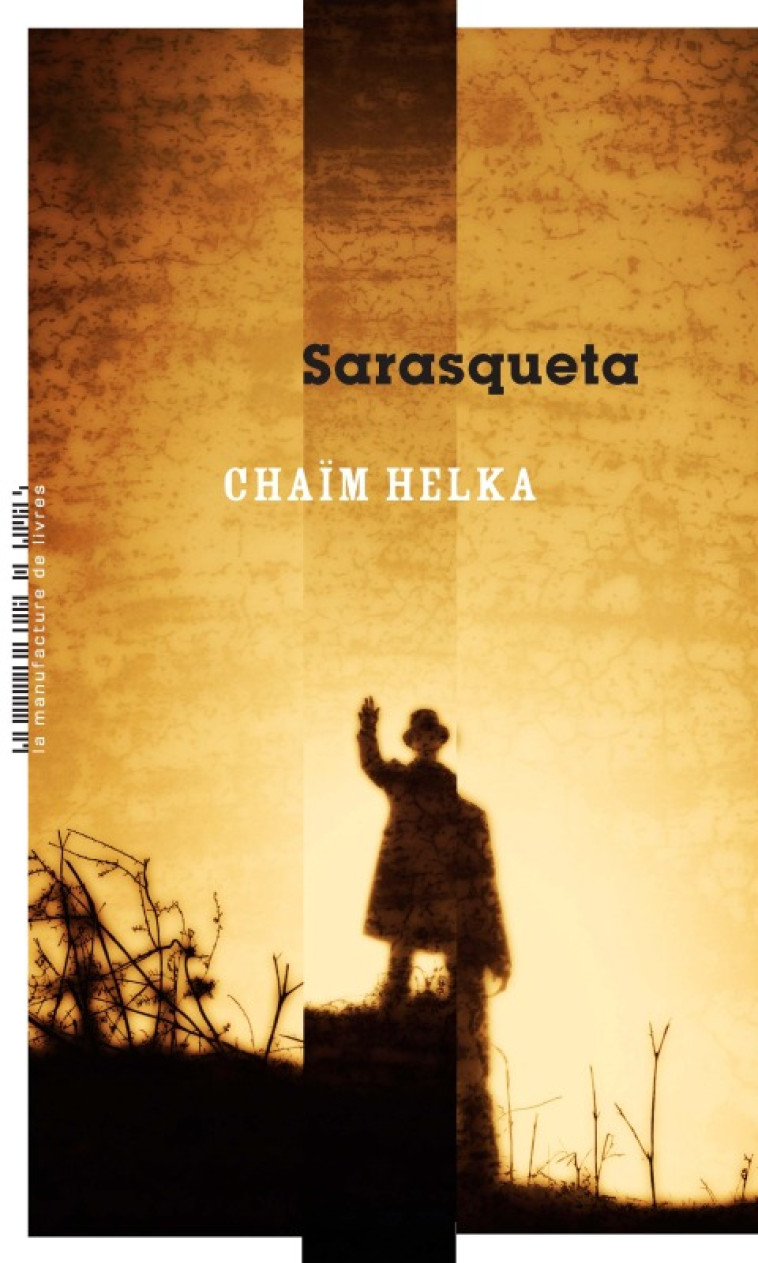 Sarasqueta - Chaïm Helka - MANUFACTURE LIV