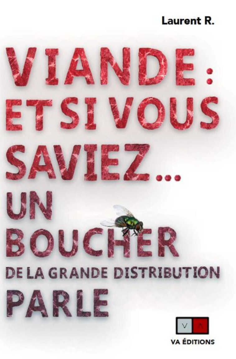 Viande : Et si vous saviez... - Laurent Richier - VA