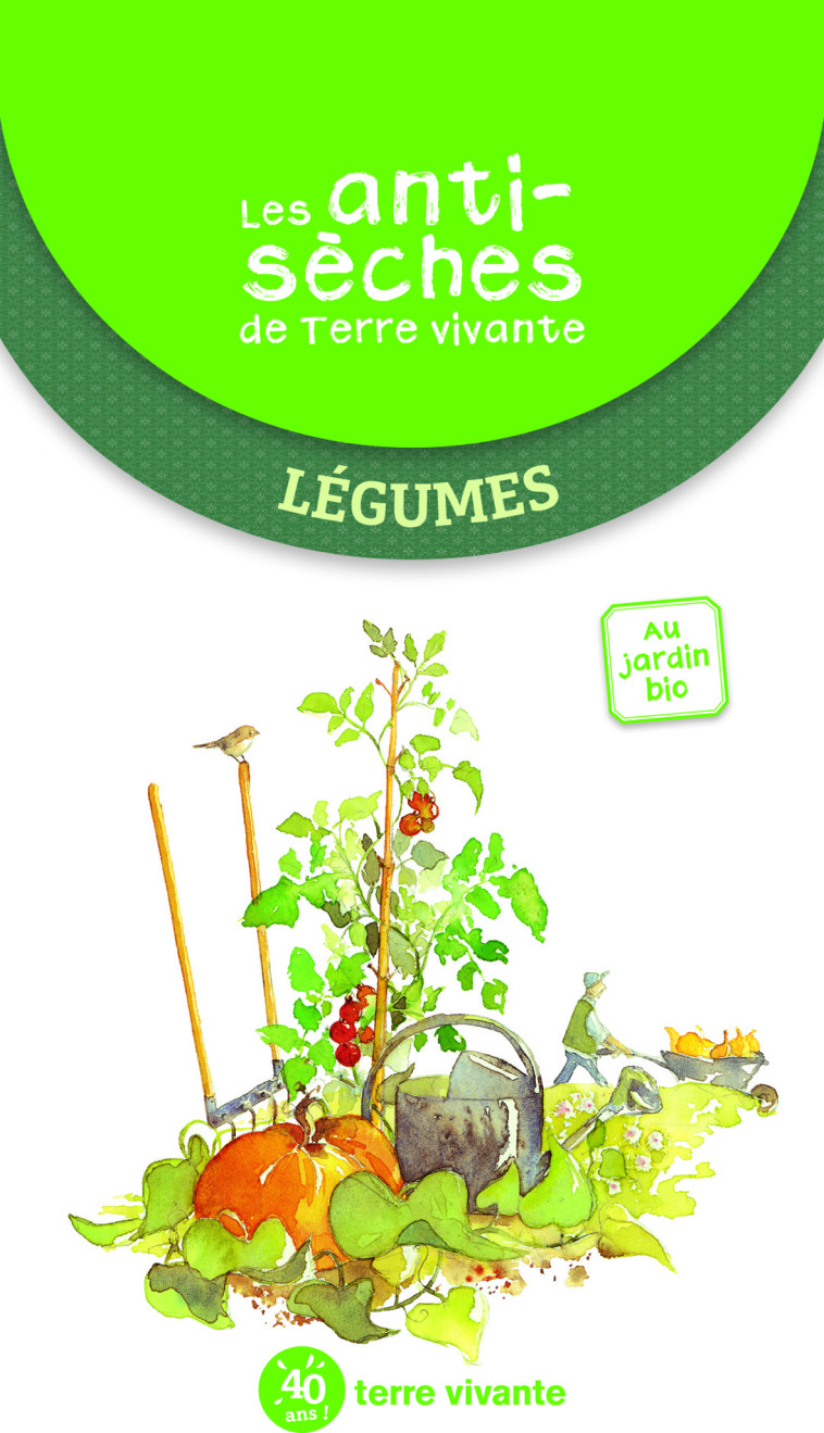 Les antisèches de Terre vivante - Légumes -  Collectif - TERRE VIVANTE