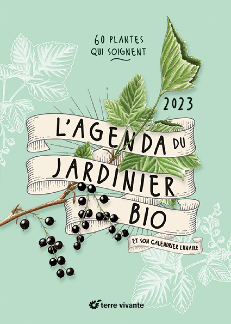 L'agenda 2023 du jardinier bio - Eve GAIGNARD, Déborah Bécot - TERRE VIVANTE