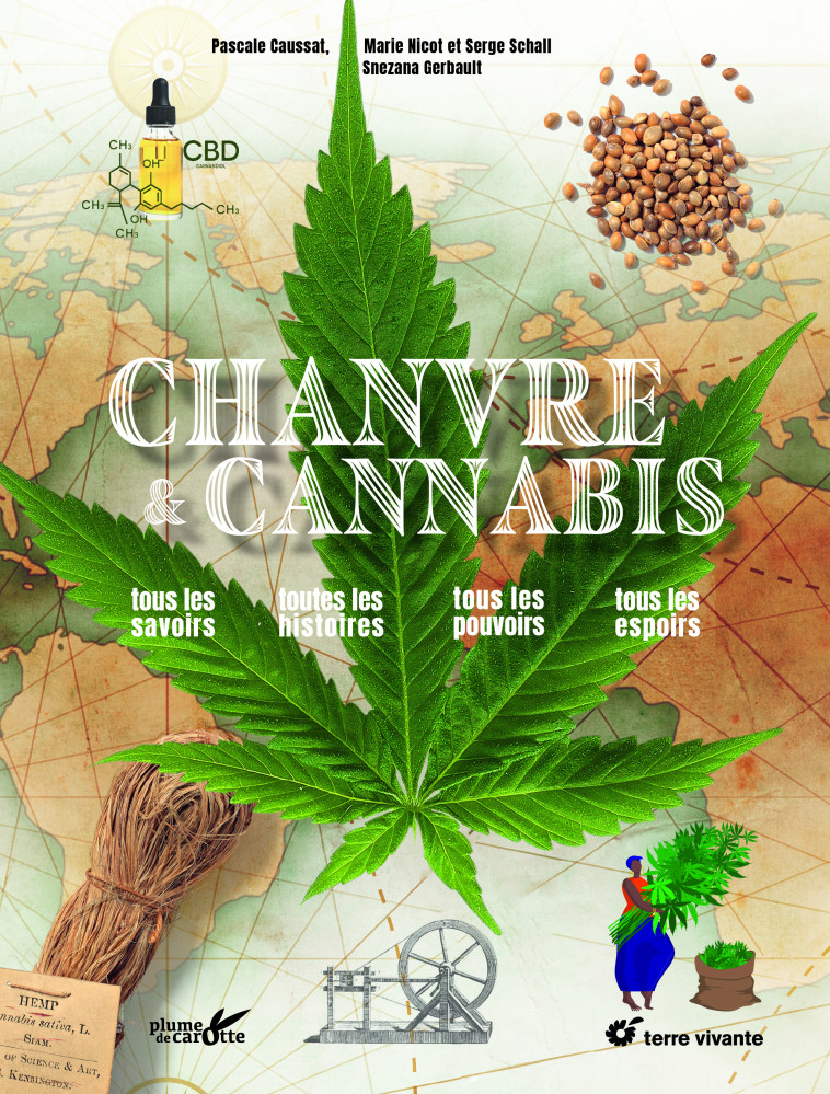 Chanvre et cannabis - Serge Schall, Pascale Caussat, Marie Nicot, Snezana Gerbault - TERRE VIVANTE