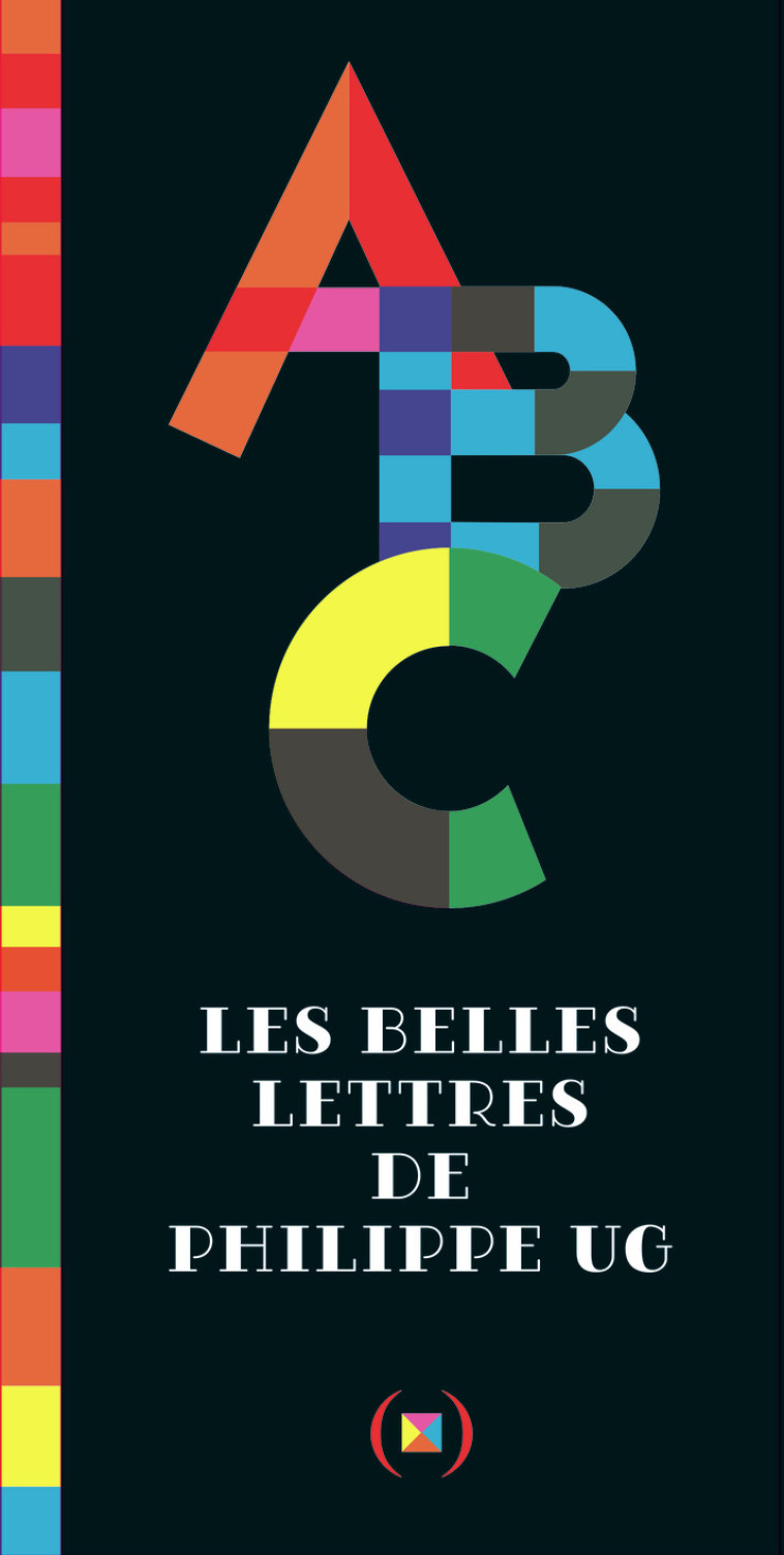 ABC, les belles lettres - Philippe UG - GRANDES PERSONN