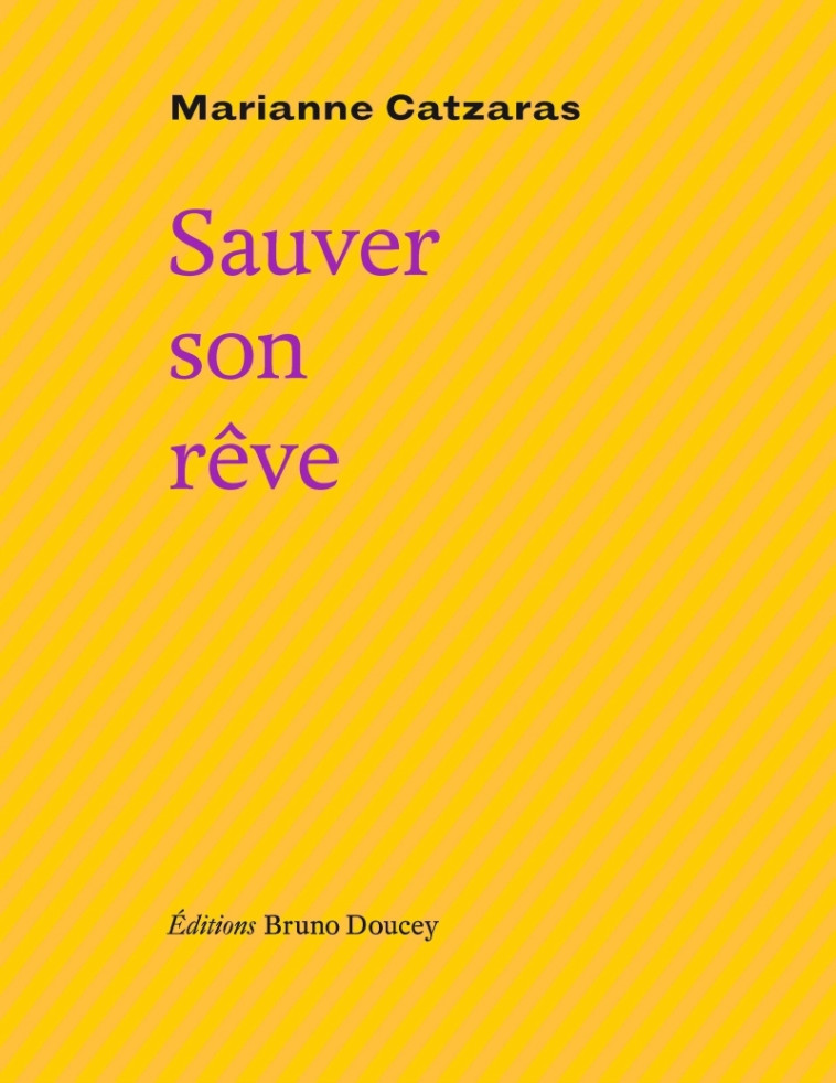 Sauver son rêve - Marianne CATZARAS - BRUNO DOUCEY