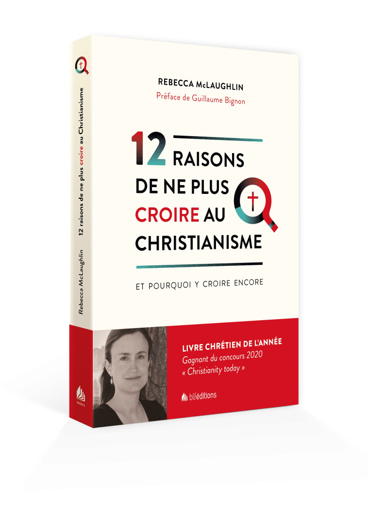 12 raisons de ne plus croire au Christianisme - Rebecca Mc LAUGHLIN,  Mc Laughlin Rebecca - BLF EUROPE