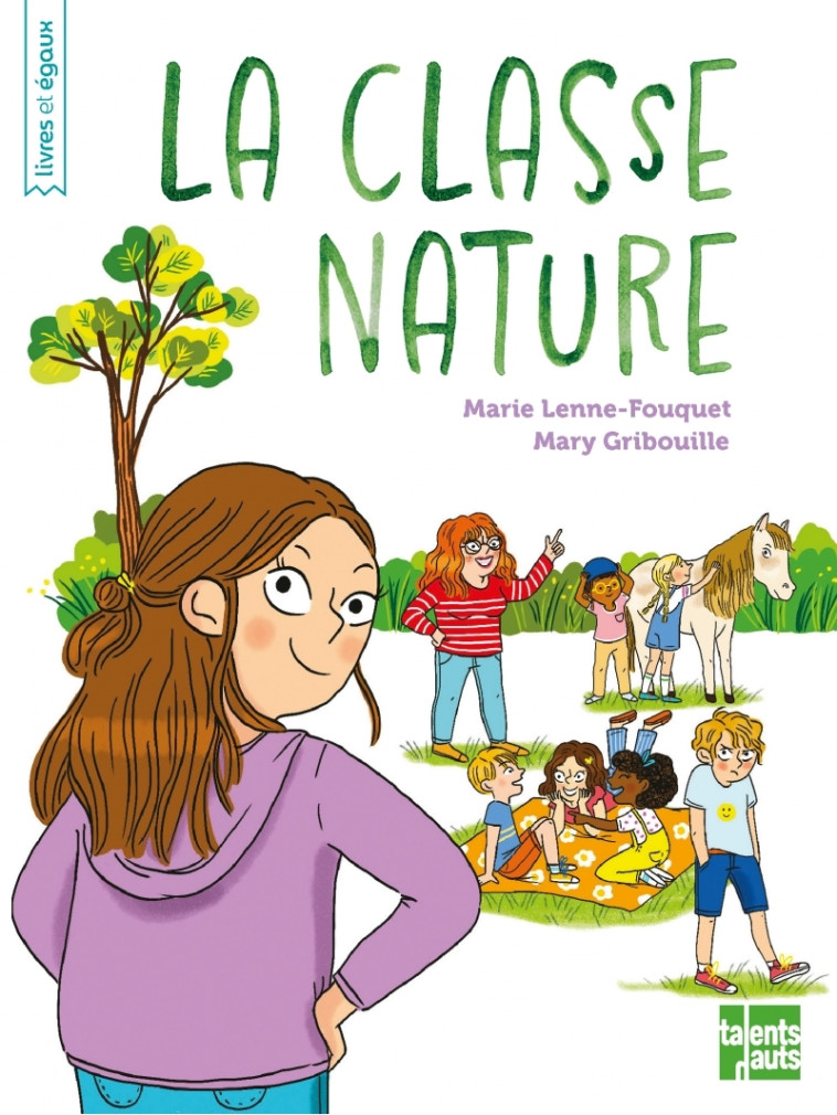 La classe nature - Marie LENNE-FOUQUET, Mary Gribouille - TALENTS HAUTS