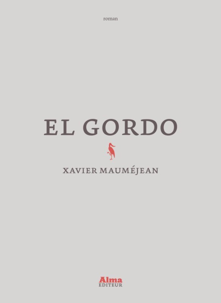 El Gordo - Xavier Mauméjean - ALMA EDITEUR