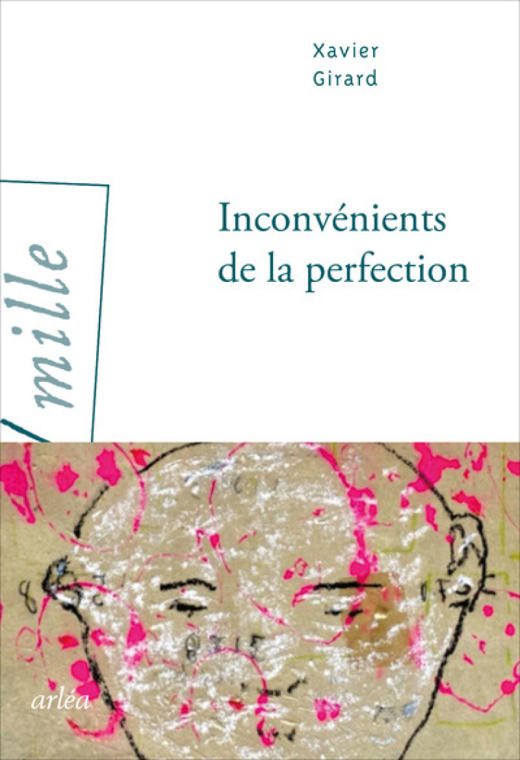 Inconvénients de la perfection - Xavier Girard - ARLEA