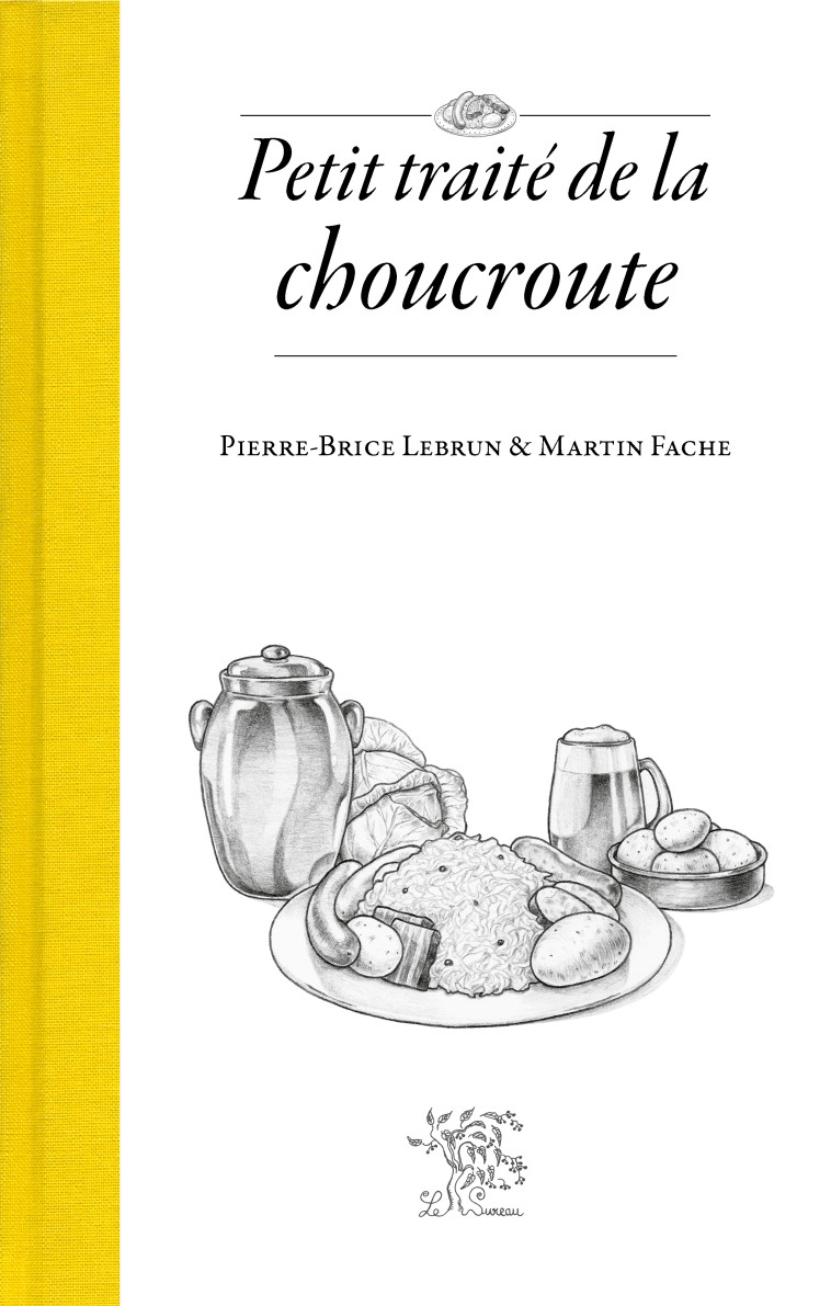 Petit traité de la choucroute - Pierre-Brice Lebrun, Martin Fache - SUREAU