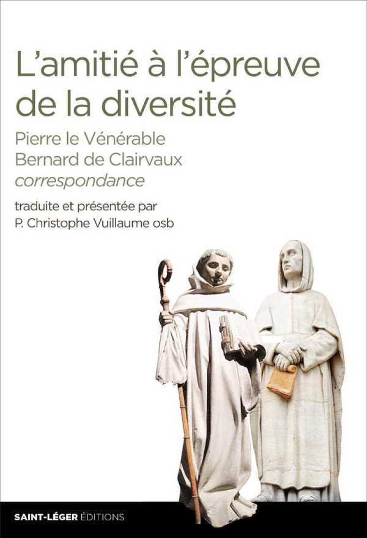 L'amitié à l'épreuve de la diversité -  VUILLAUME OSB, Christophe VUILLAUME - SAINT LEGER