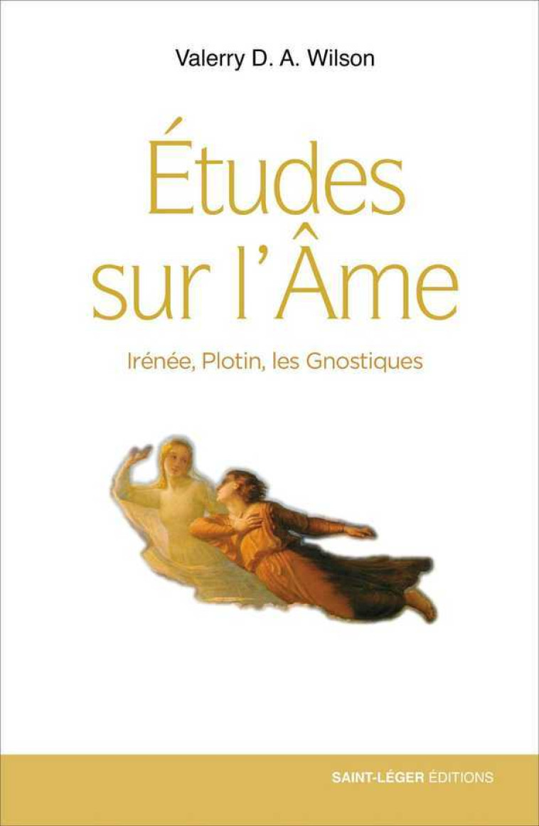 Études sur l'Âme - Valerry D.A WILSON - SAINT LEGER