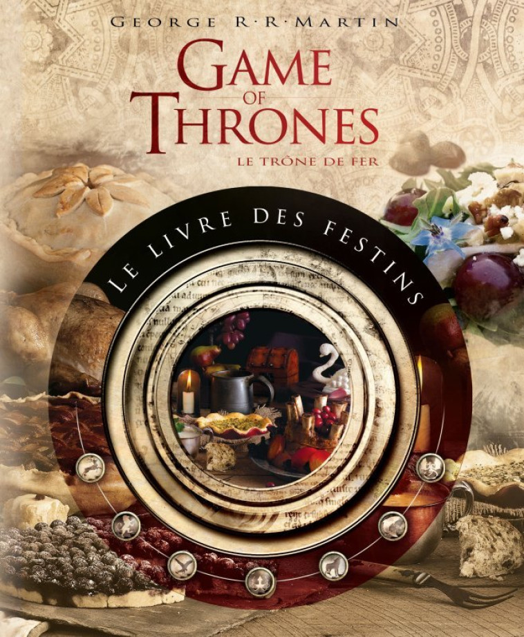 GAMES OF THRONES - LE LIVRE DES FESTINS - Monroe-Cassel Chelsea Monroe-Cassel Chelsea, Lehrer Sariann Lehrer Sariann,  Monroe-Cassel Chelsea,  Lehrer Sariann - HUGINN MUNINN