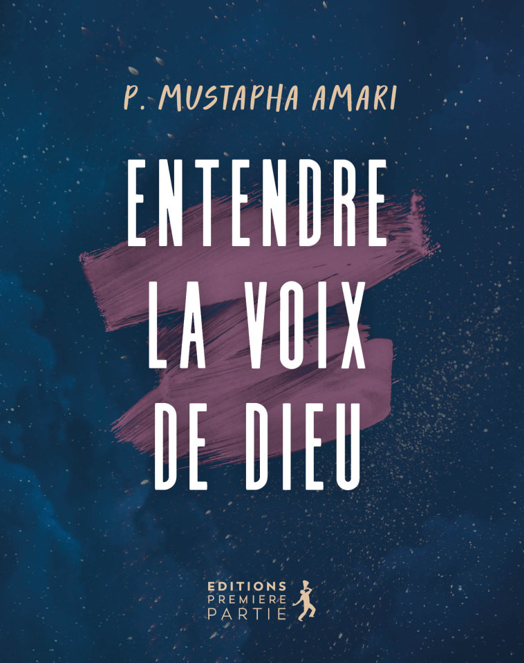 Entendre la voix de Dieu - Mustapha Amari - PREMIERE PARTIE