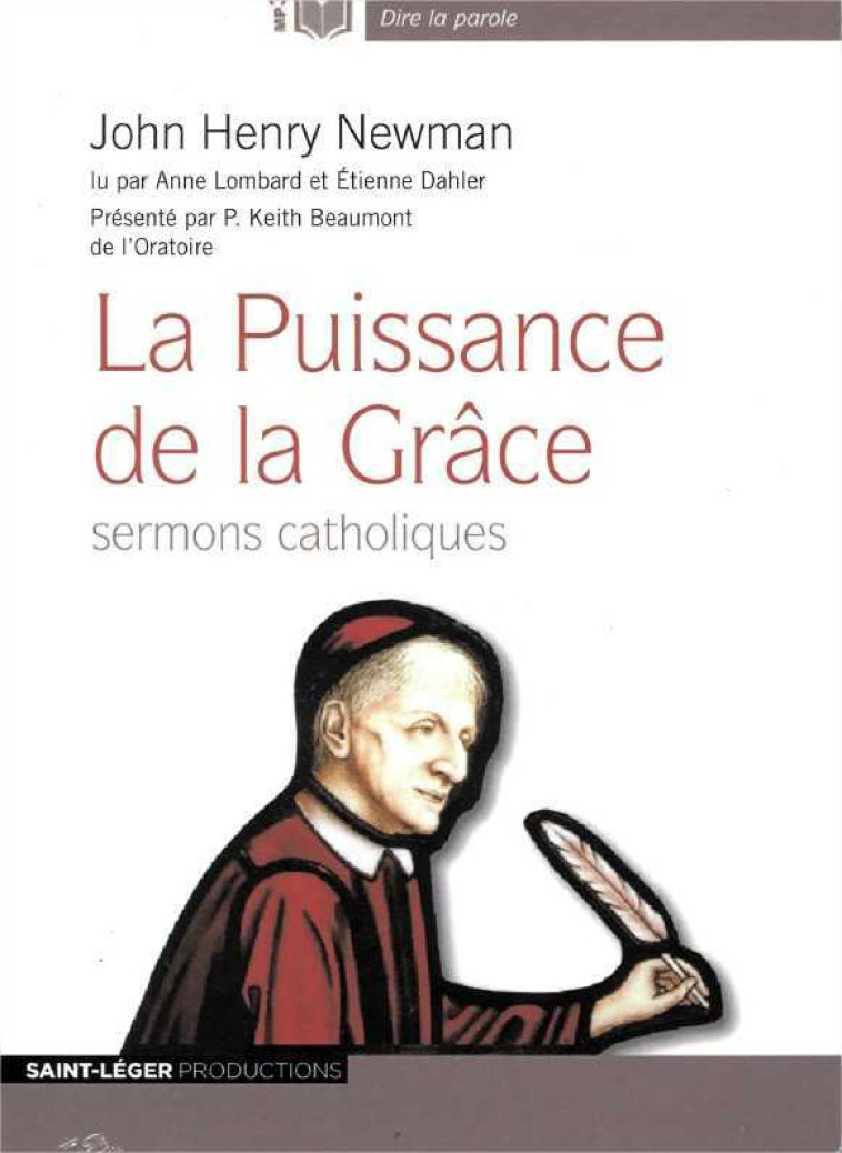 La Puissance de la Grâce - John Henry Newman - SAINT LEGER