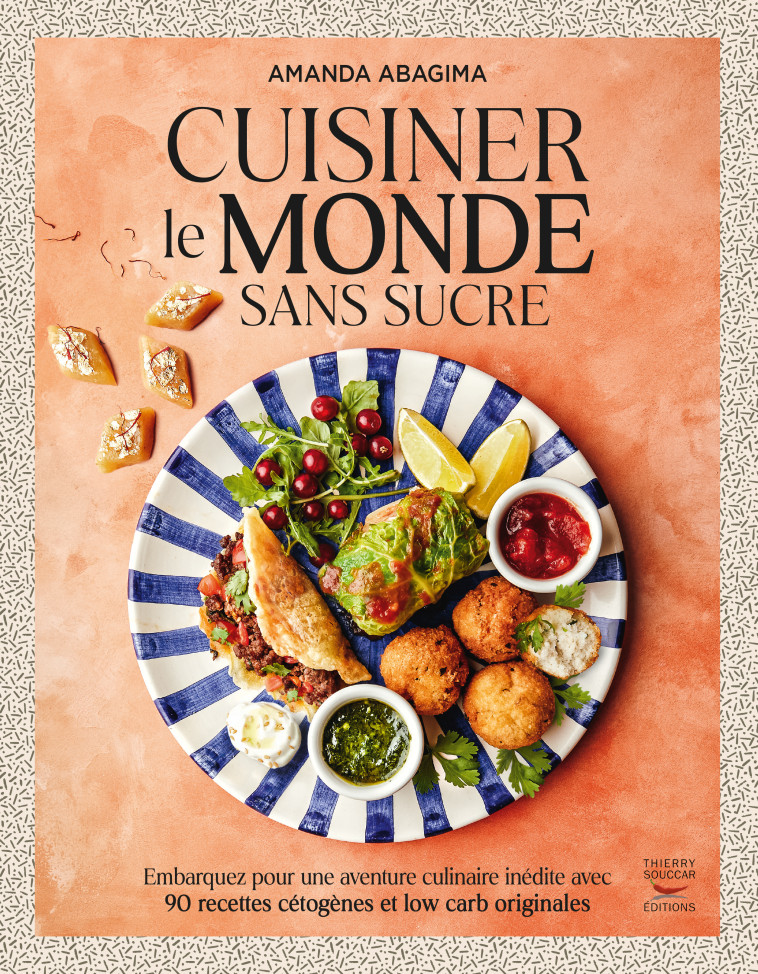 Cuisiner le monde sans sucre - Amanda Abagima - THIERRY SOUCCAR