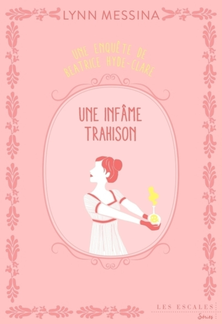 Une enquête de Beatrice Hyde Clare - Tome 3 Une infâme trahison - Lynn Messina, Emmanuelle Aronson - LES ESCALES