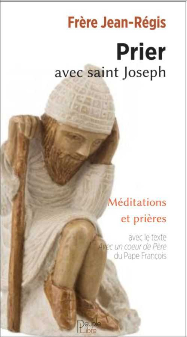 Prier avec saint Joseph -  Fr. Jean-Régis - PEUPLE LIBRE