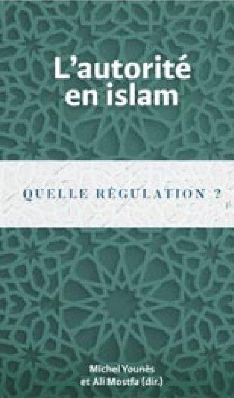 L'autorité en islam - Michel Younes, Ali Mostfa - PEUPLE LIBRE