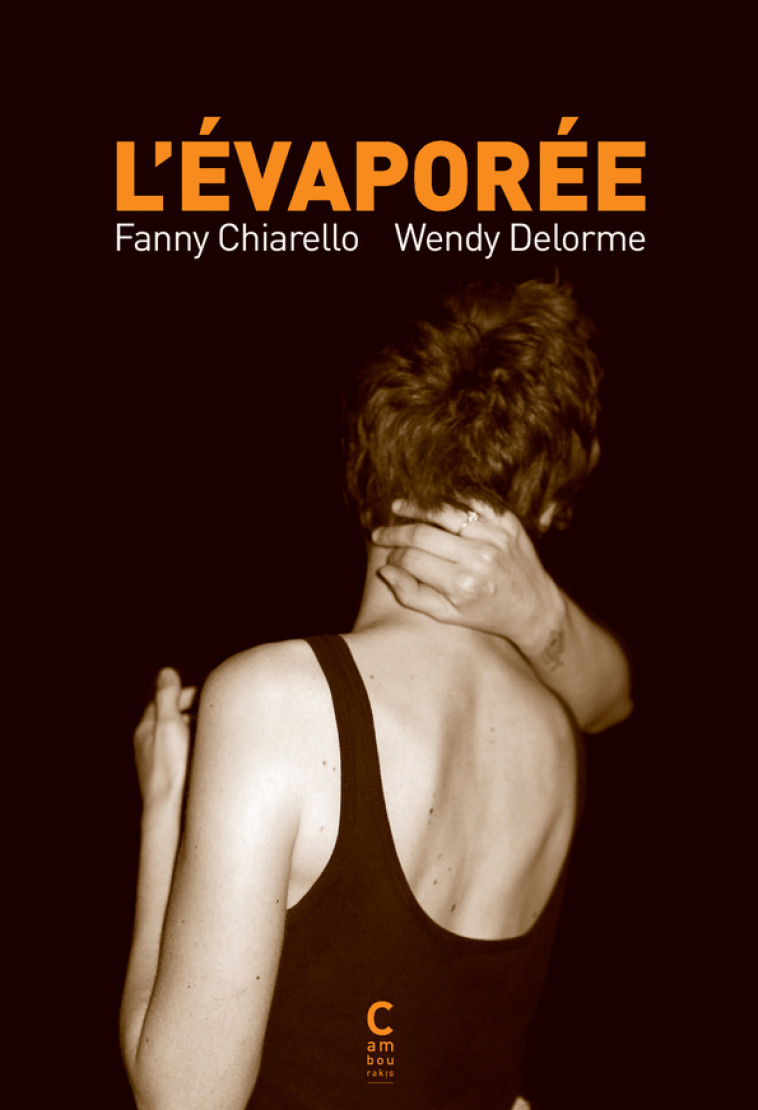 L'Évaporée - Fanny Chiarello, Wendy Delorme, Bérangère Fromont - CAMBOURAKIS