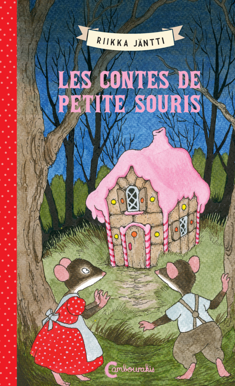 Les Contes de Petite Souris - Riikka Jäntti, Claire Saint-Germain - CAMBOURAKIS