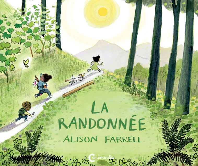 La Randonnée - Alison Farrell, Géraldine Chognard - CAMBOURAKIS