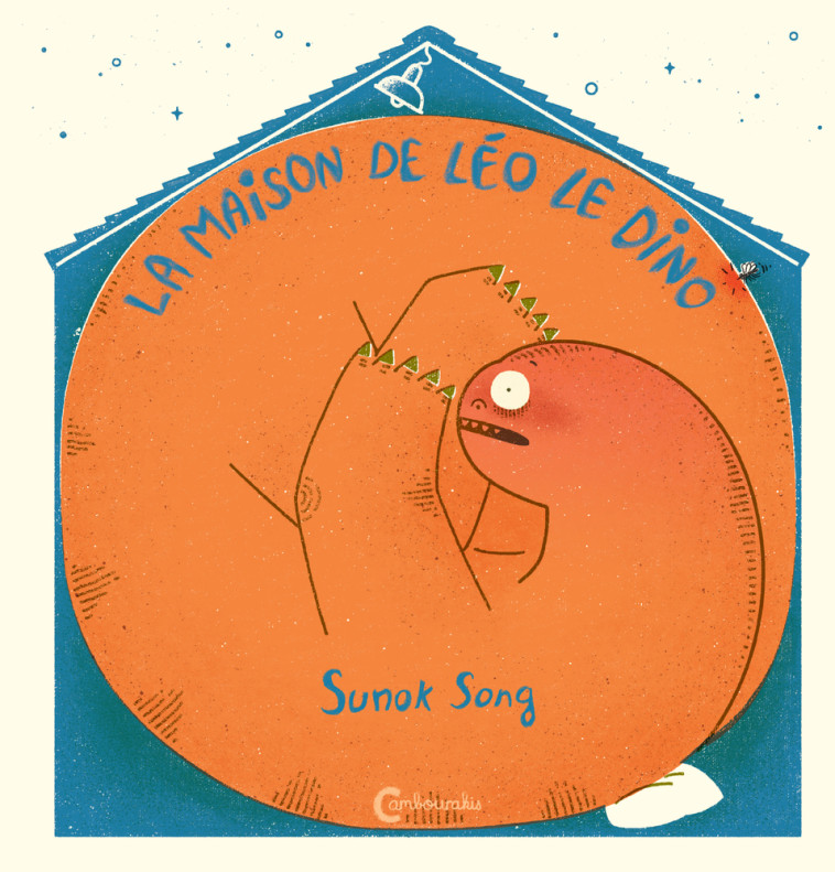 La Maison de Léo le dino - Sunok Song, Hyonhee Lee - CAMBOURAKIS